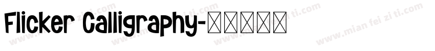 Flicker Calligraphy字体转换
